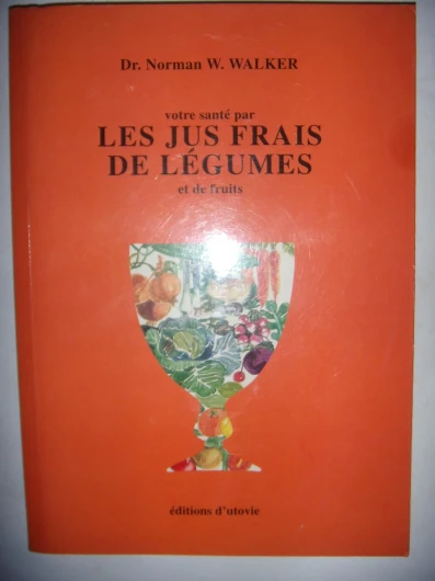 Votre santé par les jus frais de légumes et de fruits