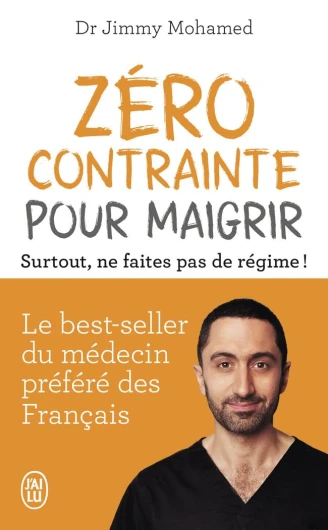 Zéro contrainte pour maigrir: Surtout, ne faites pas de régime !