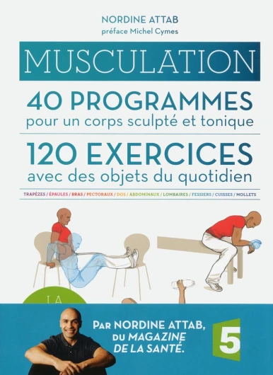 Musculation- 40 programmes - 120 exercices